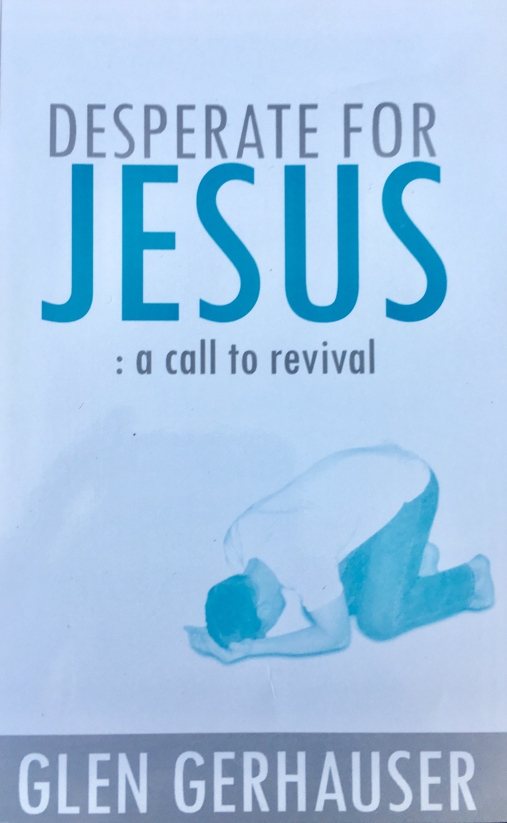 Cover of Desperate For Jesus - A Call To Revival